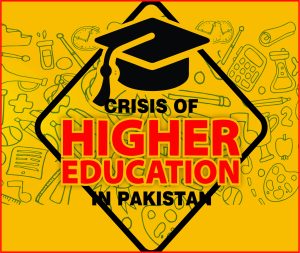 Read more about the article Crisis of Higher Education in Pakistan