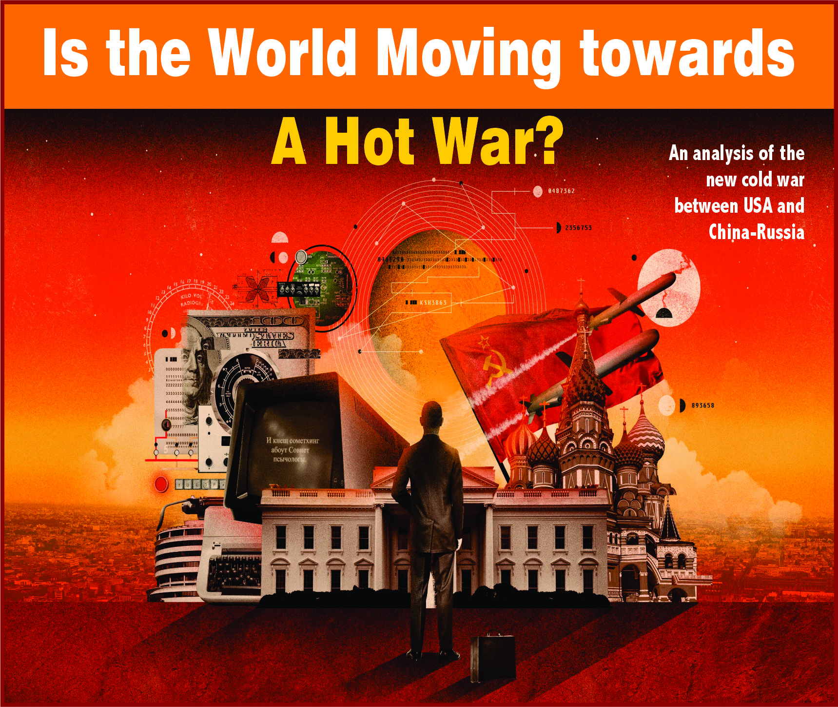 Read more about the article Is the World Moving towards A Hot War?