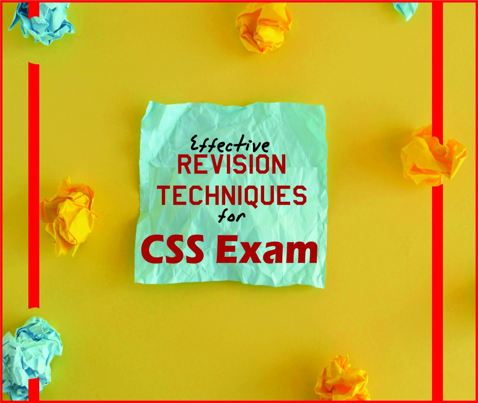 Effective Revision Techniques for CSS Exam – Jahangir's World Times