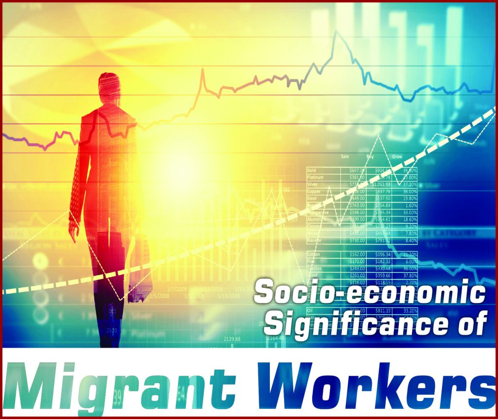 Socio-economic Significance of Migrant Workers