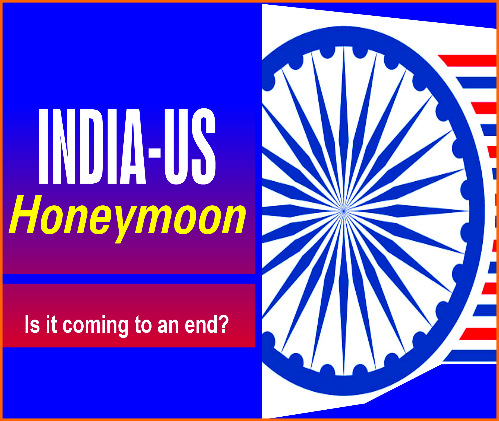 Read more about the article India-US Honeymoon