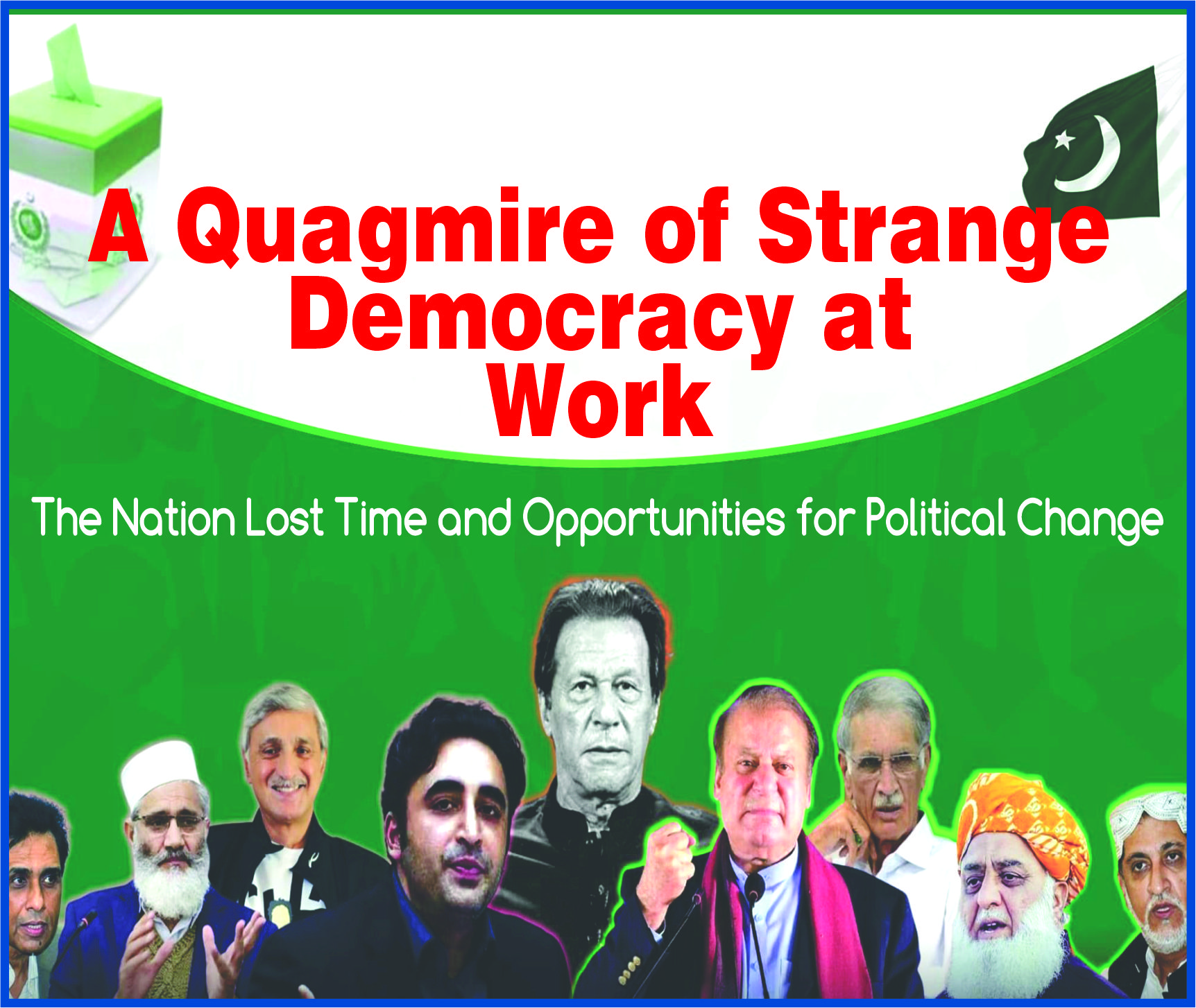 Read more about the article A Quagmire of Strange Democracy at Work