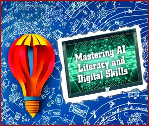 Read more about the article Mastering AI Literacy and Digital Skills