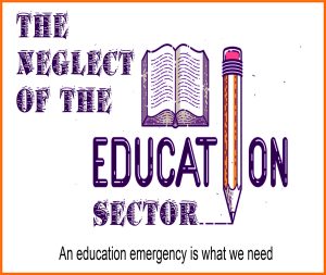 Read more about the article The Neglect of the Education Sector