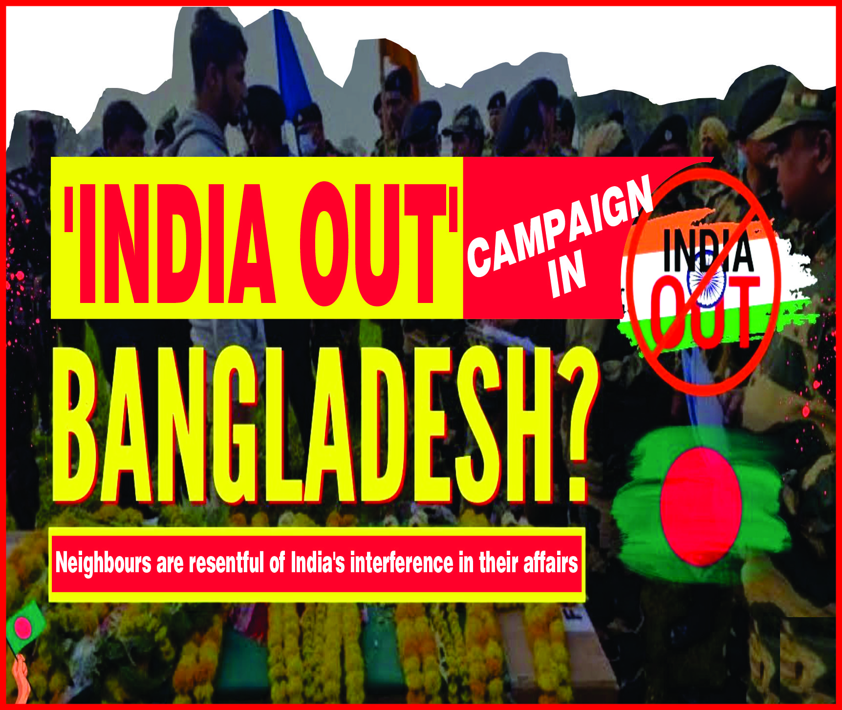 You are currently viewing India out campaign in Bangladesh?
