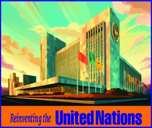 Read more about the article Reinventing the United Nations