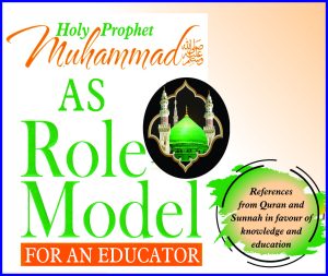 Read more about the article Holy Prophet Muhmmad (PBUH) As Role Model