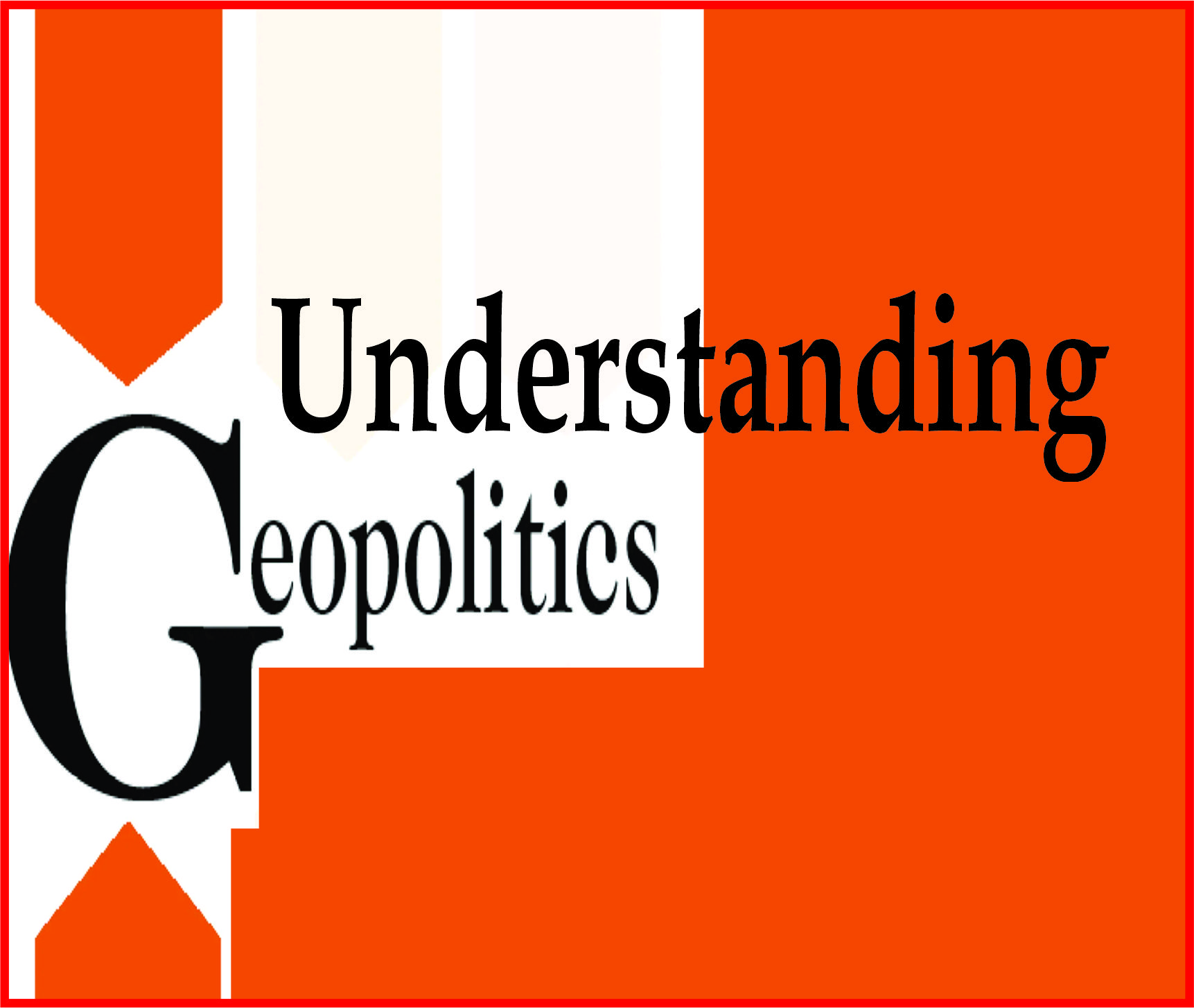 Read more about the article Understanding Geopolitics