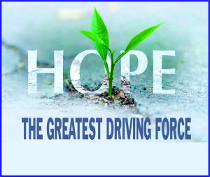 Read more about the article Hope The Greatest Driving Force