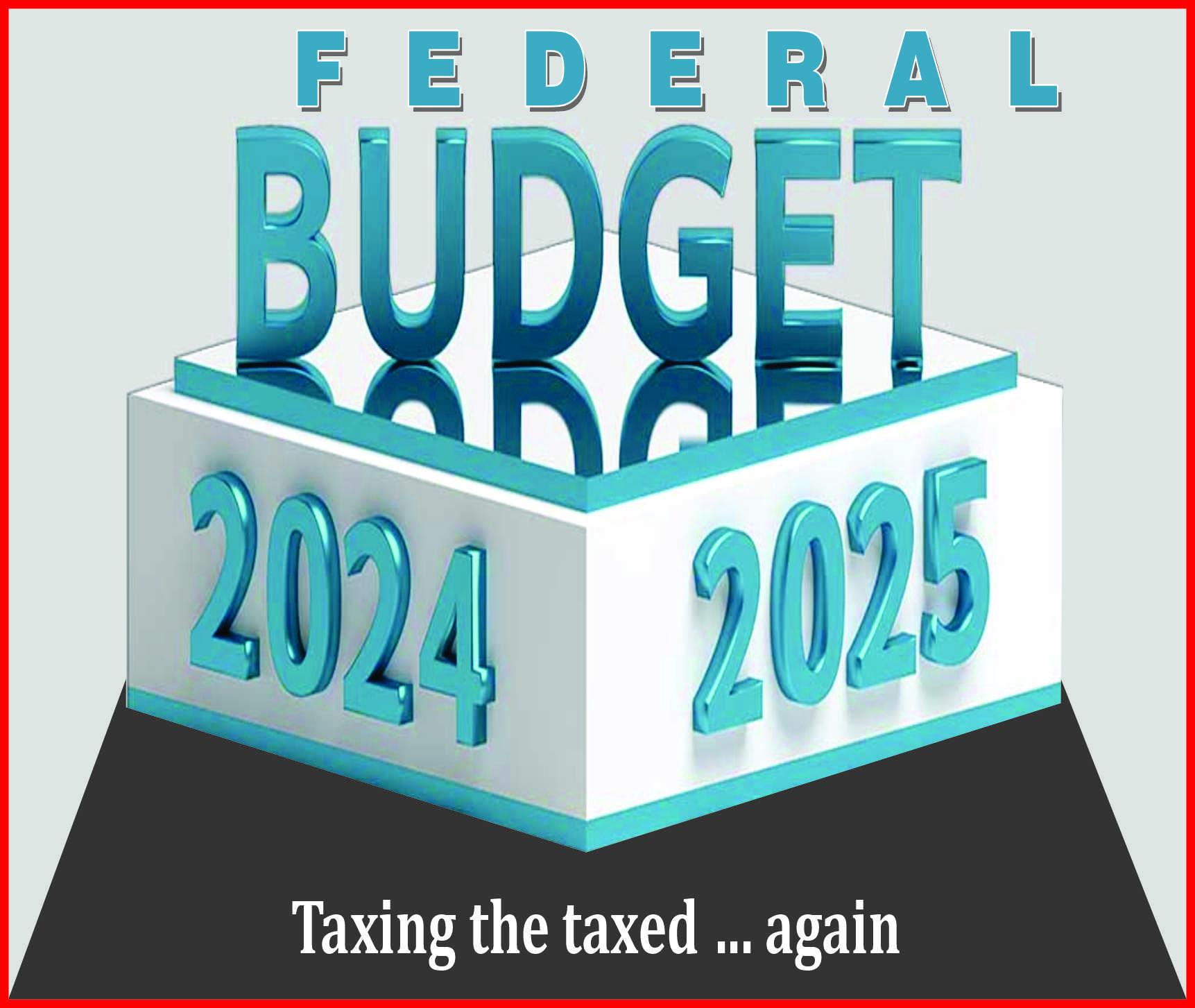 You are currently viewing Federal Budget 2024-2025