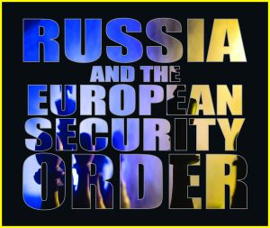 Read more about the article Russia and the European Security Order