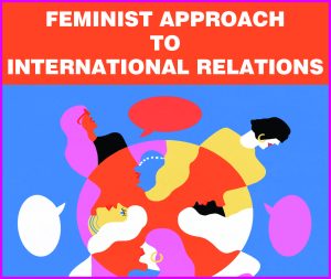 Read more about the article Feminist Approach to International Relations