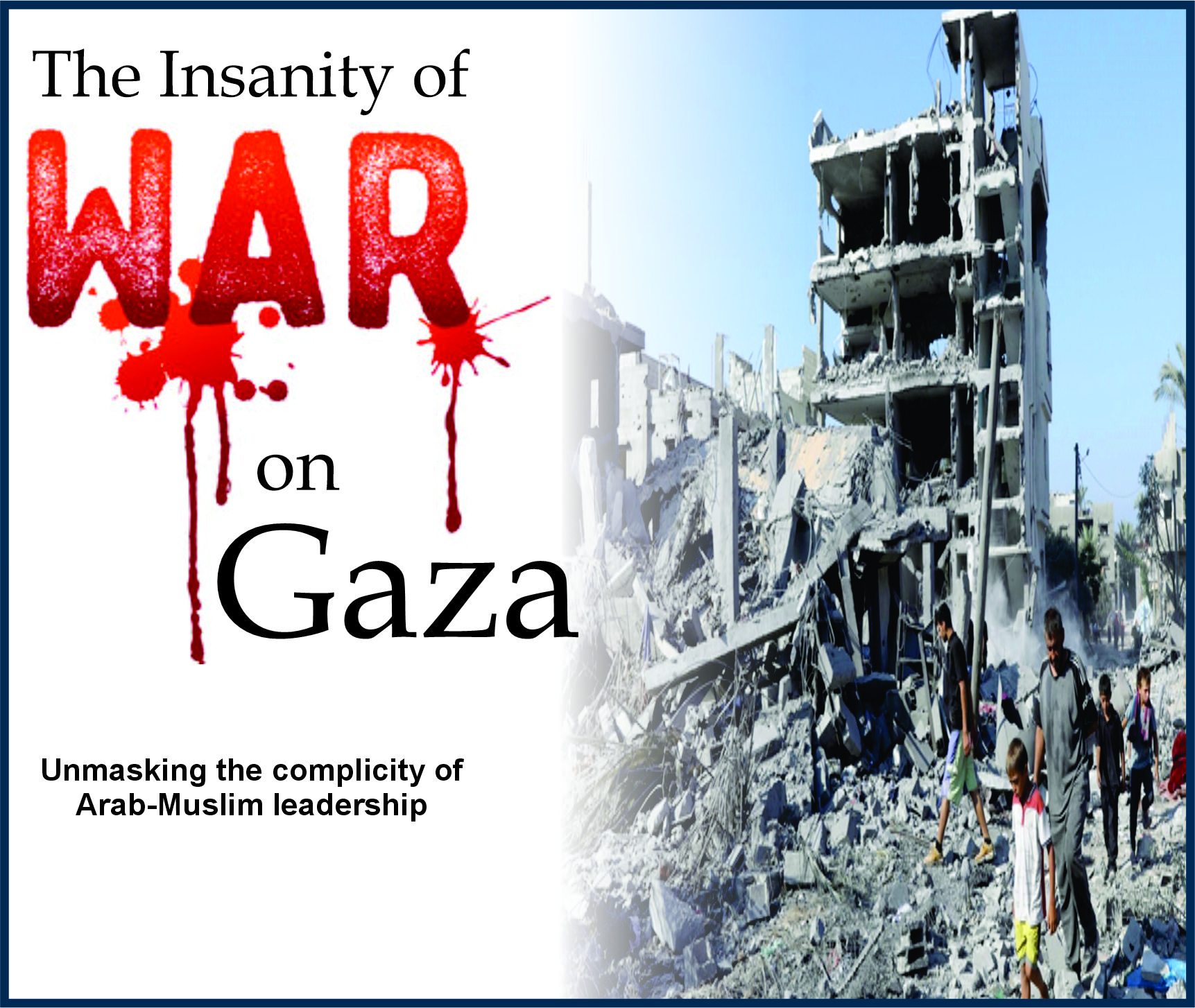 You are currently viewing The Insanity of War on Gaza