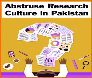 Read more about the article Abstruse Research Culture in Pakistan