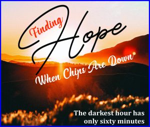 Read more about the article Finding Hope When Chips