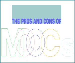 Read more about the article The Pros and Cons of MOOCS