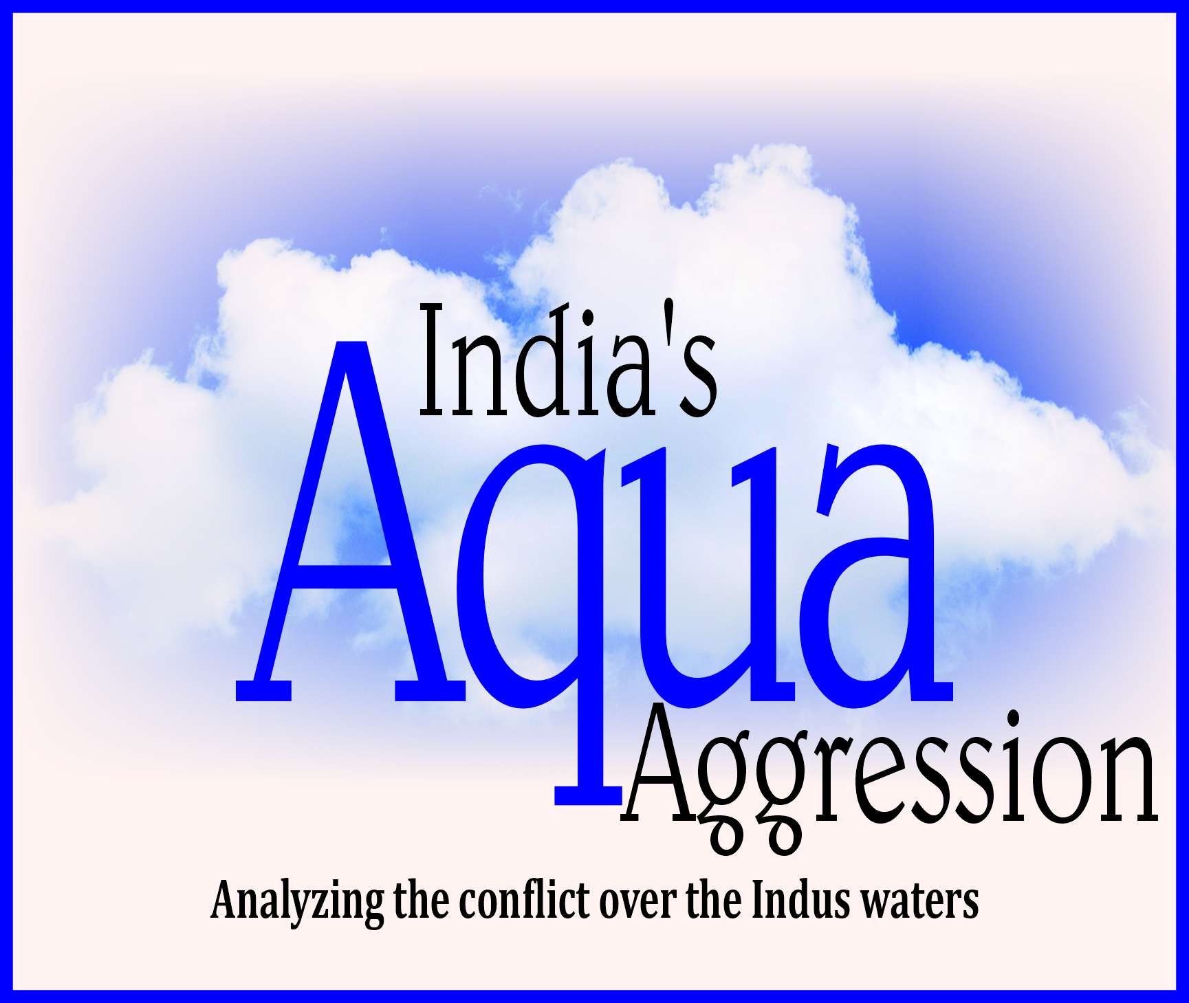 You are currently viewing India’s Aqua Aggression