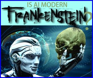 Read more about the article Is AI Modern Frankenstein?