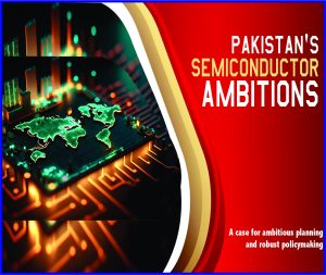 Read more about the article Pakistan’s Semiconductor Ambitions