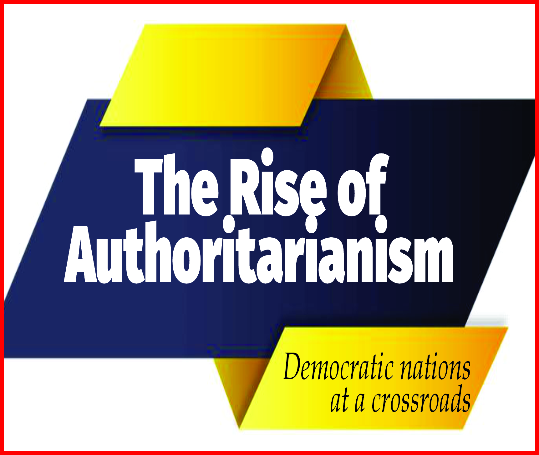 You are currently viewing The Rise of Authoritarianism
