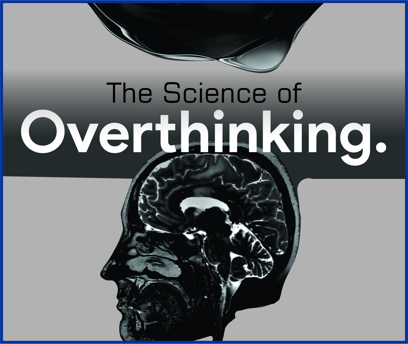 You are currently viewing The Science of Overthinking