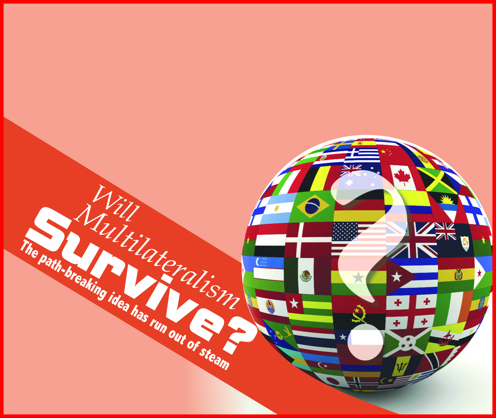 You are currently viewing Will Multilateralism Survive?