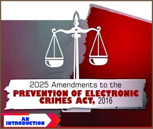 Read more about the article 2025 Amendments to the Prevention of Electronic Crimes Act, 2016