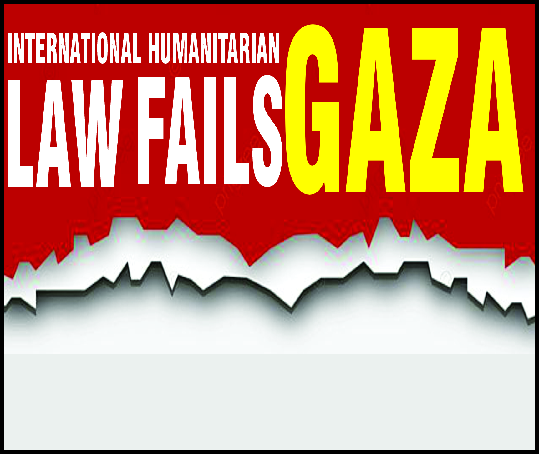 You are currently viewing International Humanitarian Law Fails Gaza