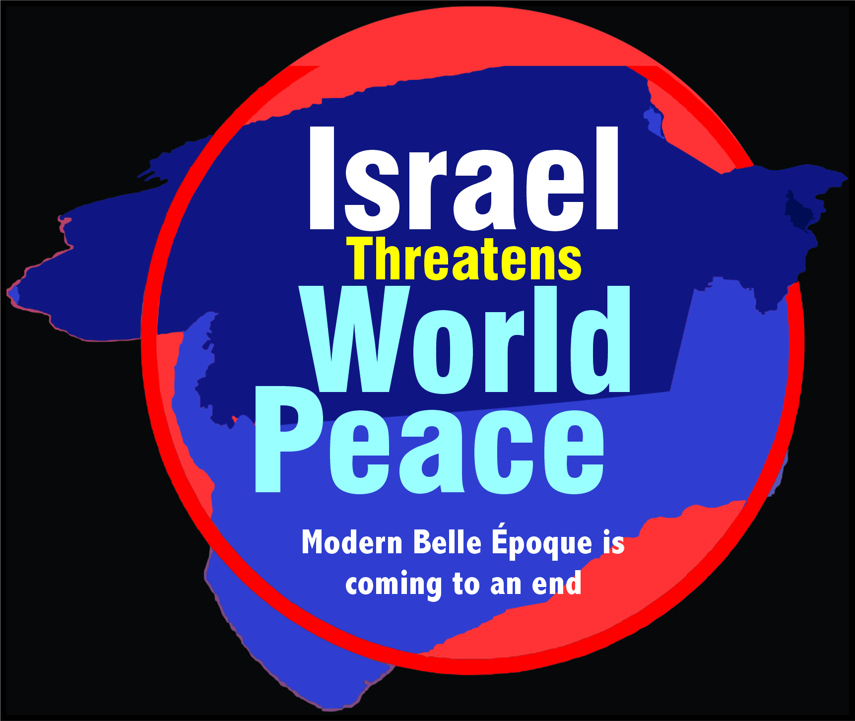 You are currently viewing Israel Threatens World Peace