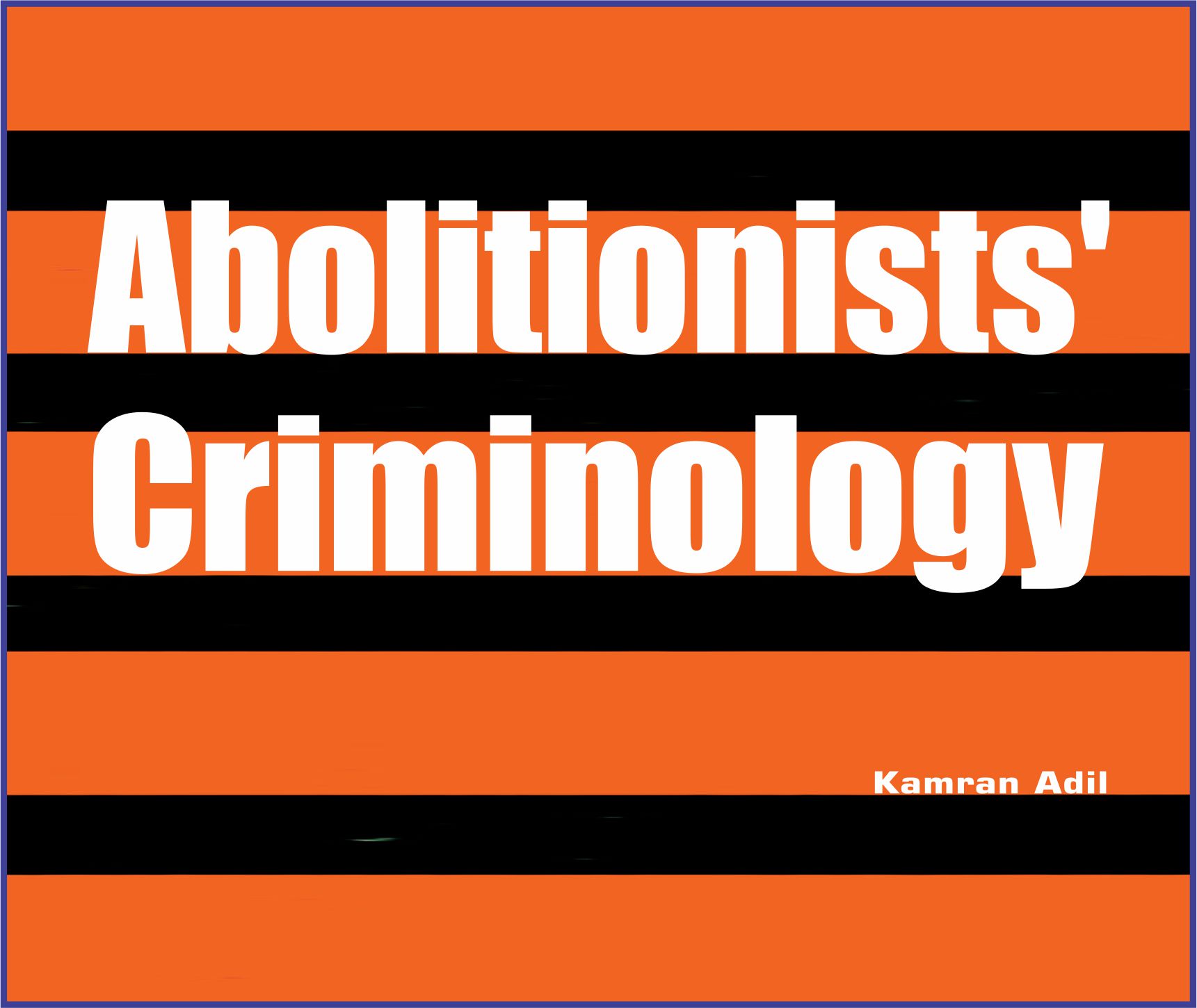 You are currently viewing Abolitionists Criminology