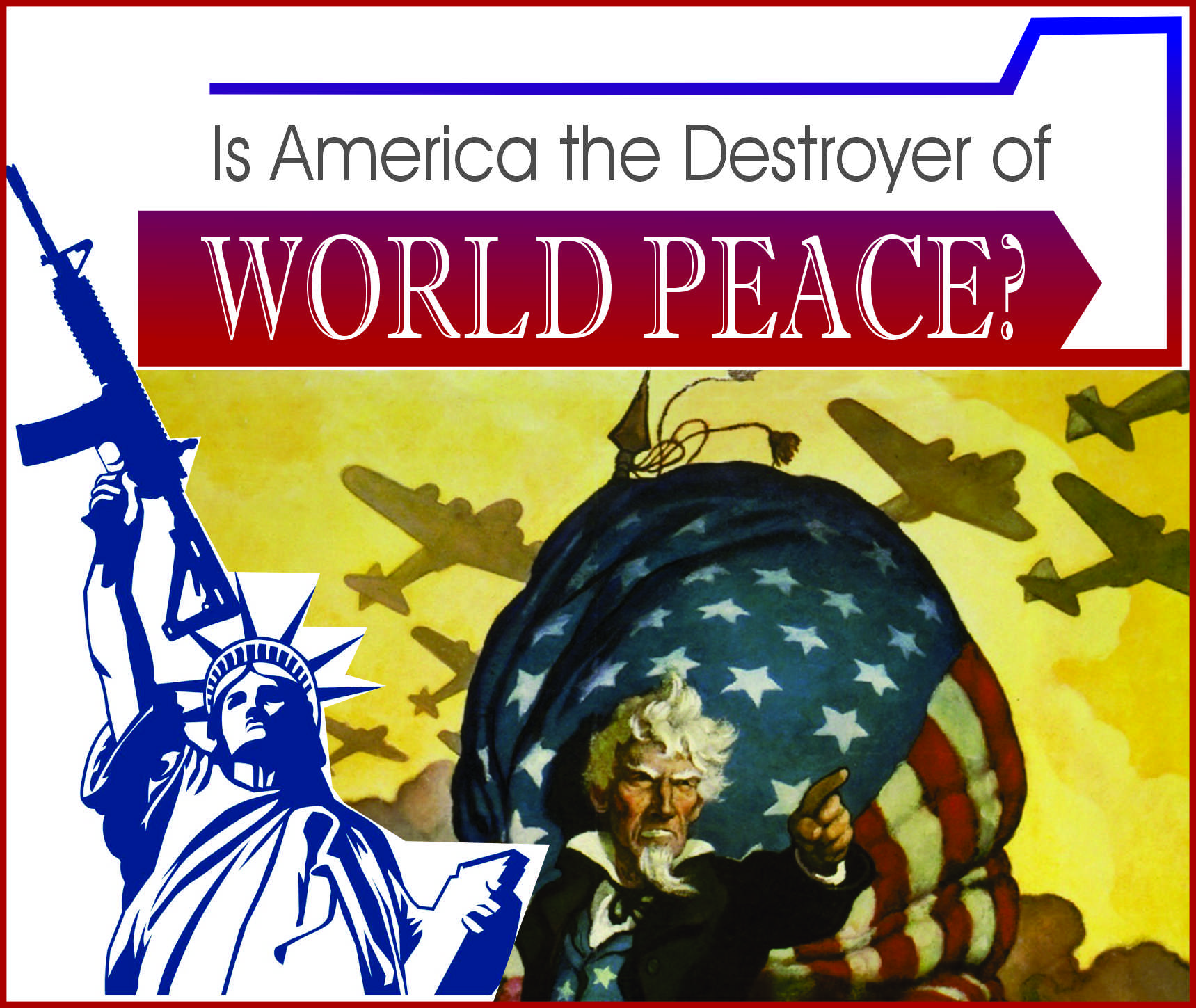 Read more about the article Is America the Destroyer of World Peace?