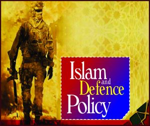 Read more about the article Islam and Defence Policy