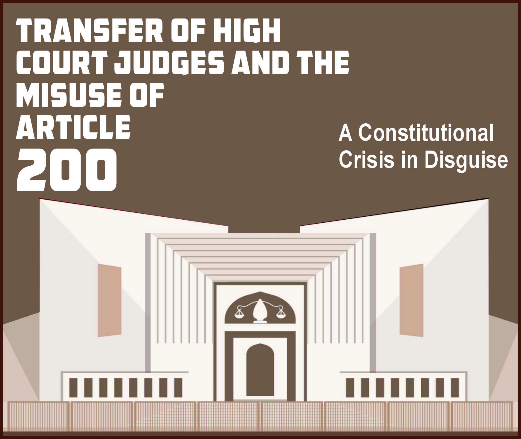You are currently viewing Transfer of High Court Judges and the Misuse of Article 200