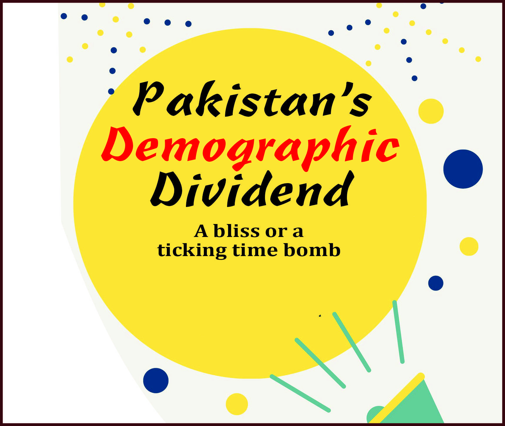 You are currently viewing Pakistan’s Demographic Dividend