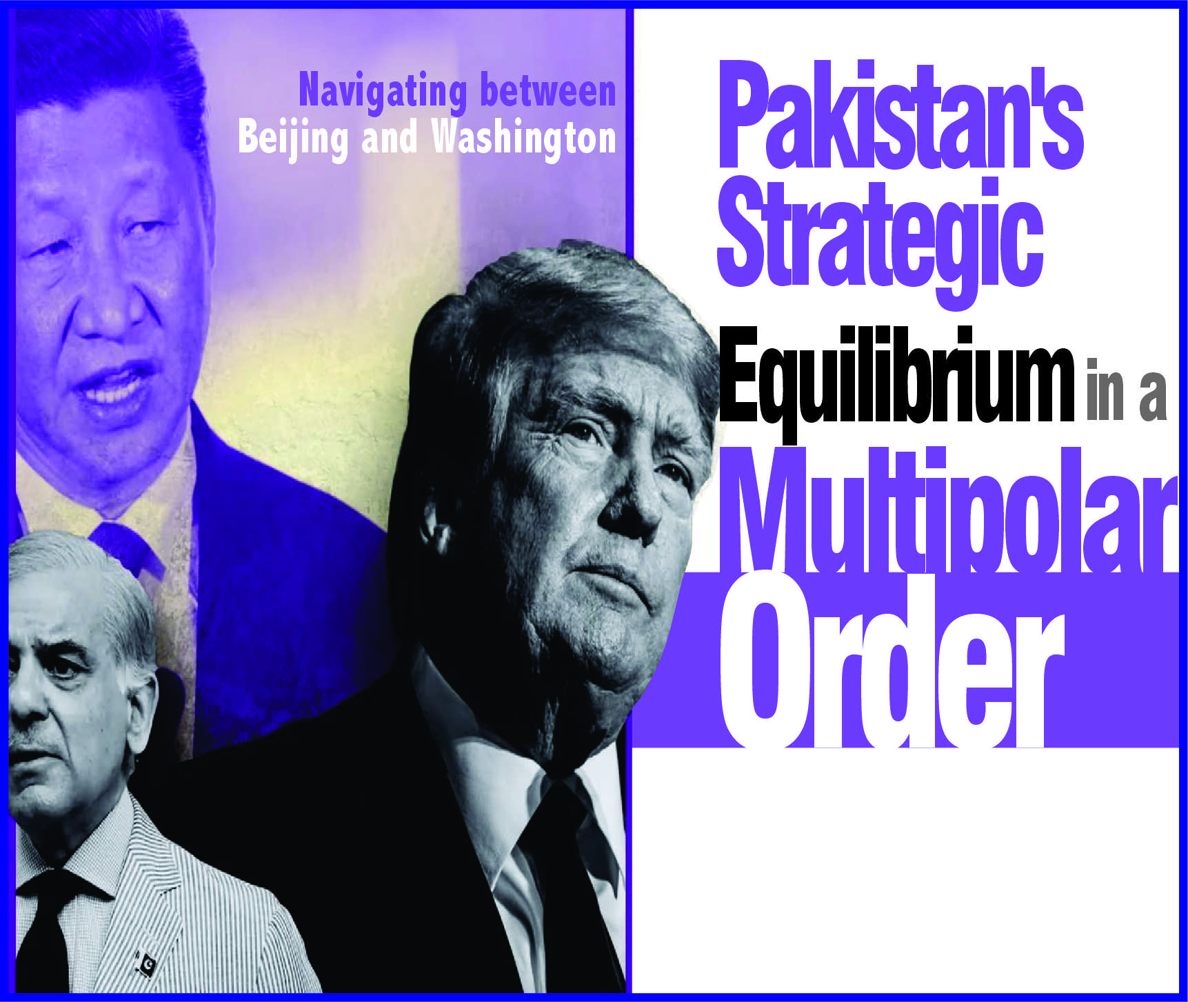 You are currently viewing Pakistan’s Strategic Equilibrium in a Multipolar