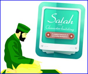 Read more about the article Salah and Character-building