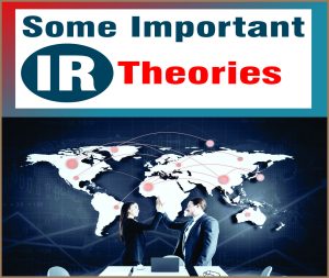 Read more about the article Some Important IR Theories