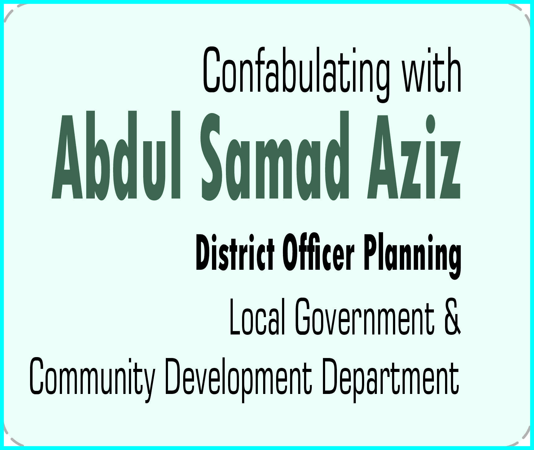 You are currently viewing Confabulating with Abdul Samad Aziz