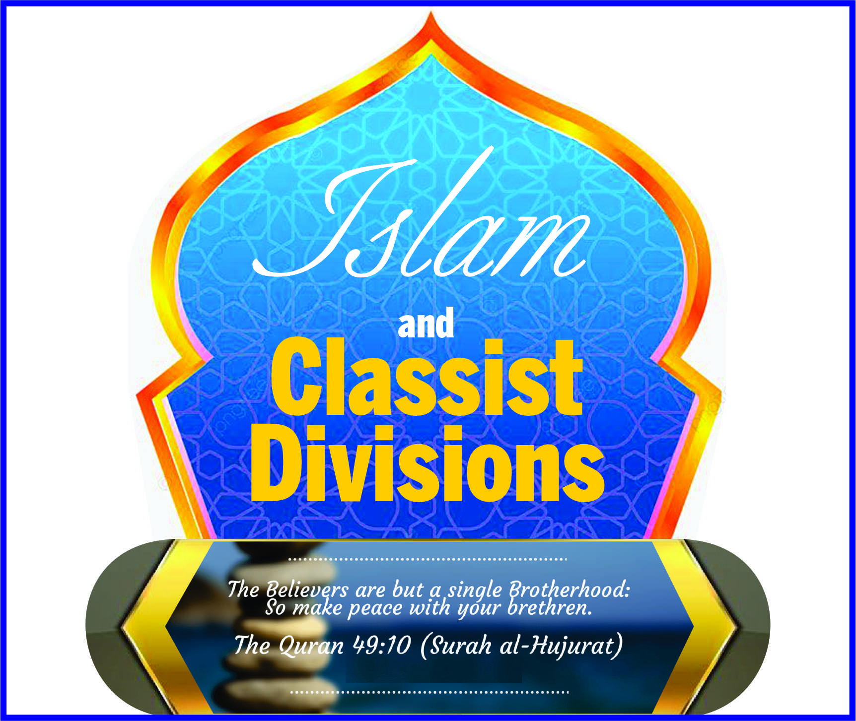 Read more about the article Islam and Classist Divisions