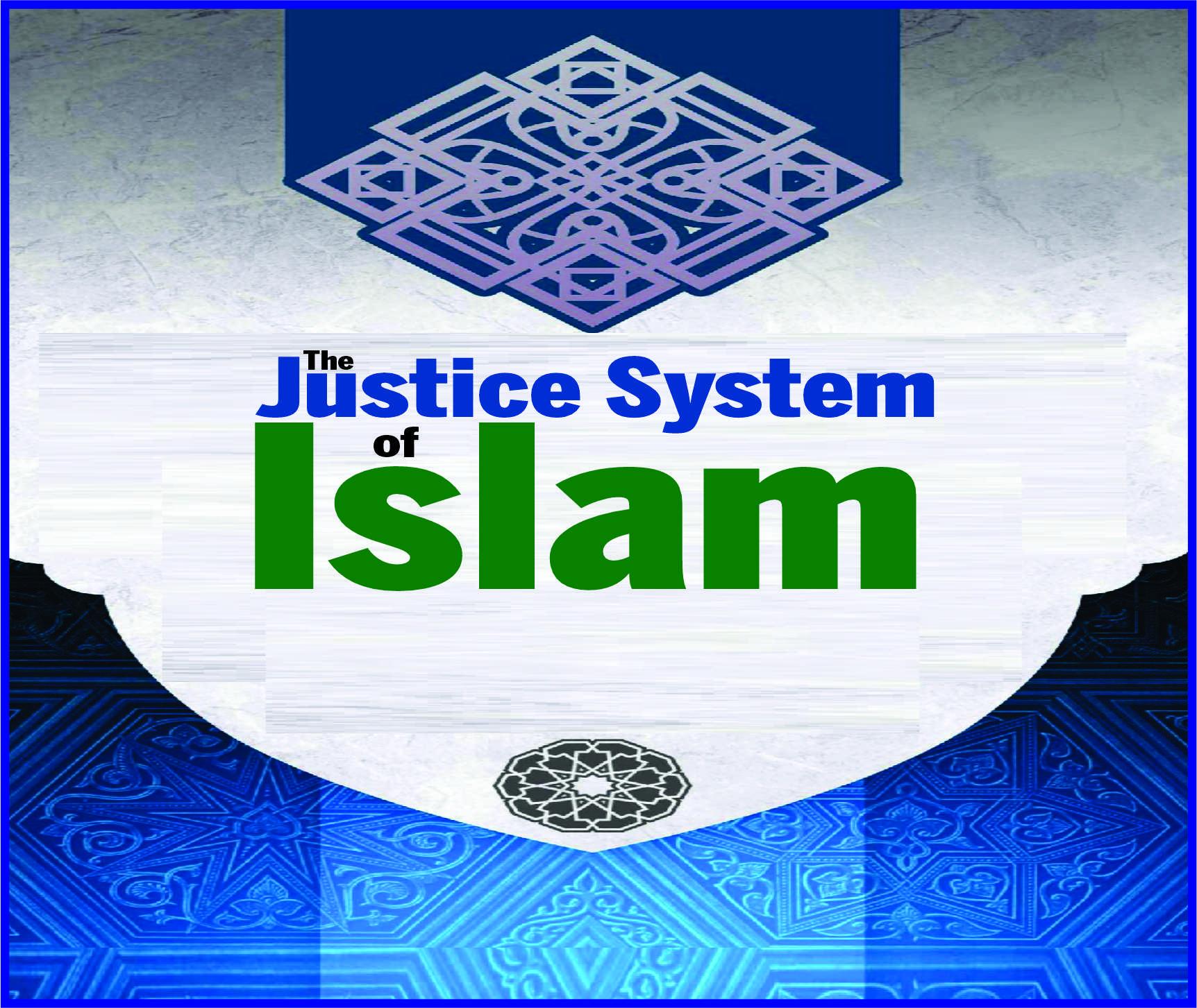 You are currently viewing The Justice System of Islam
