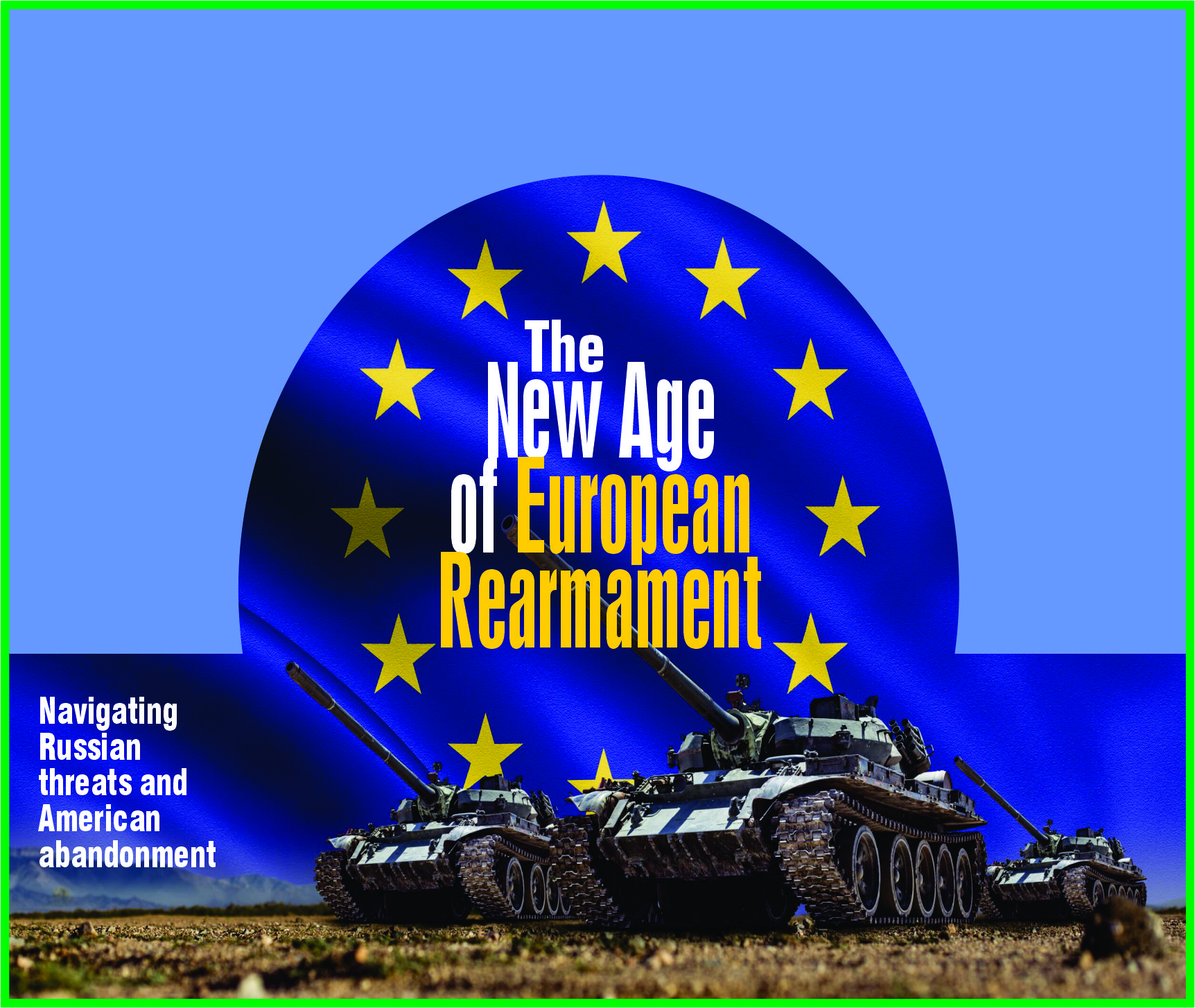 You are currently viewing The New Age of European Rearmament