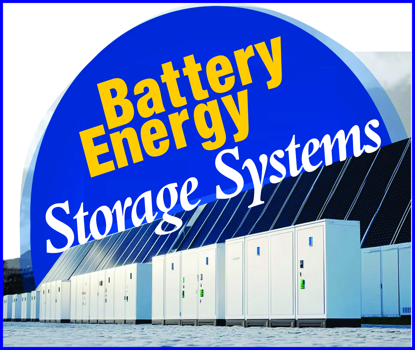 Read more about the article Battery Energy Storage Systems