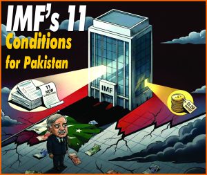 Read more about the article IMF’s 11 Conditions for Pakistan