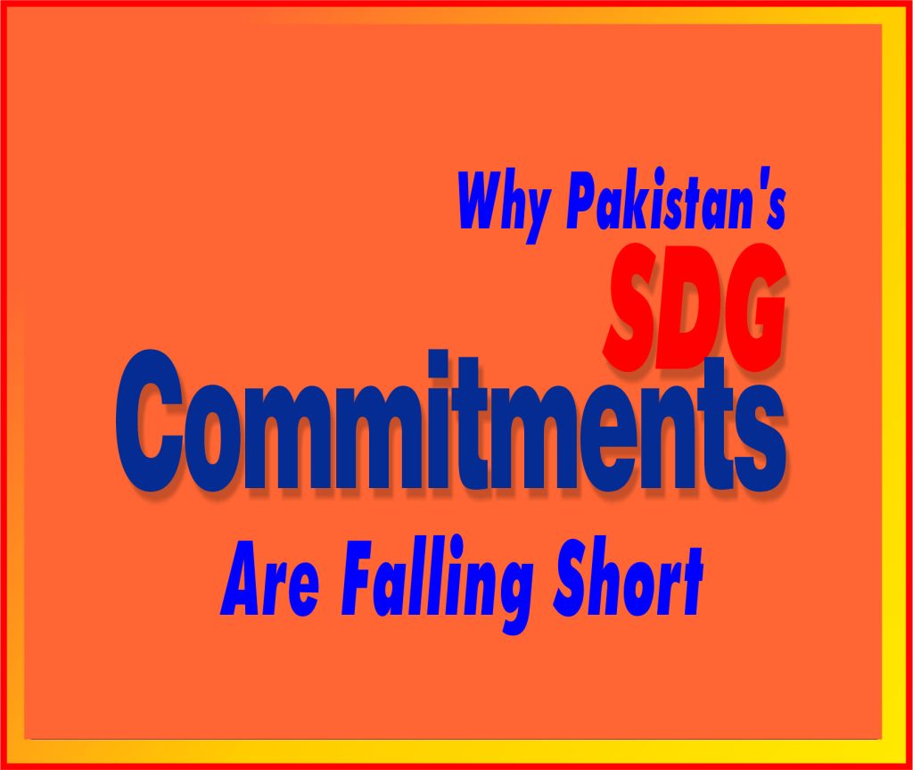 Why Pakistan’s SDG Commitments