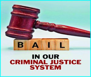 Read more about the article Bail in our Criminal Justice System
