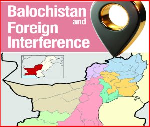 Read more about the article Balochistan and Foreign Interference