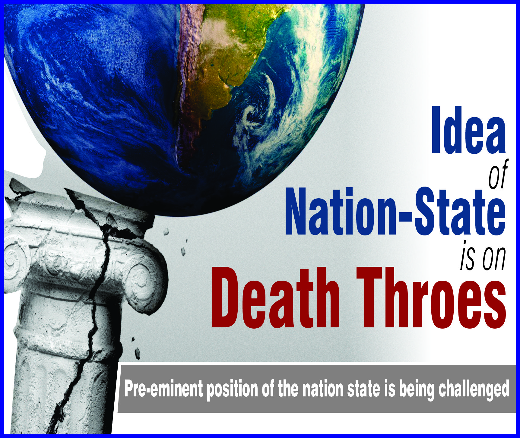 You are currently viewing Idea of Nation-State is on Death Throes