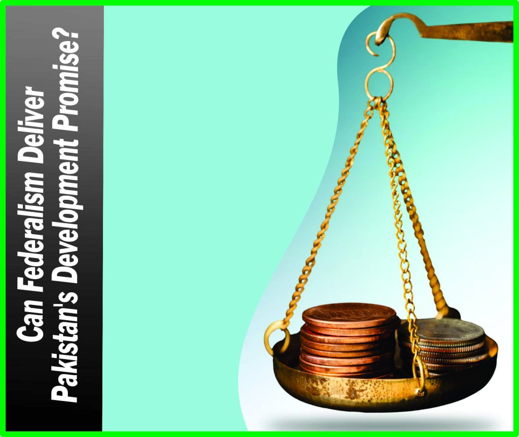 Can Federalism Deliver Pakistan’s Development Promise?