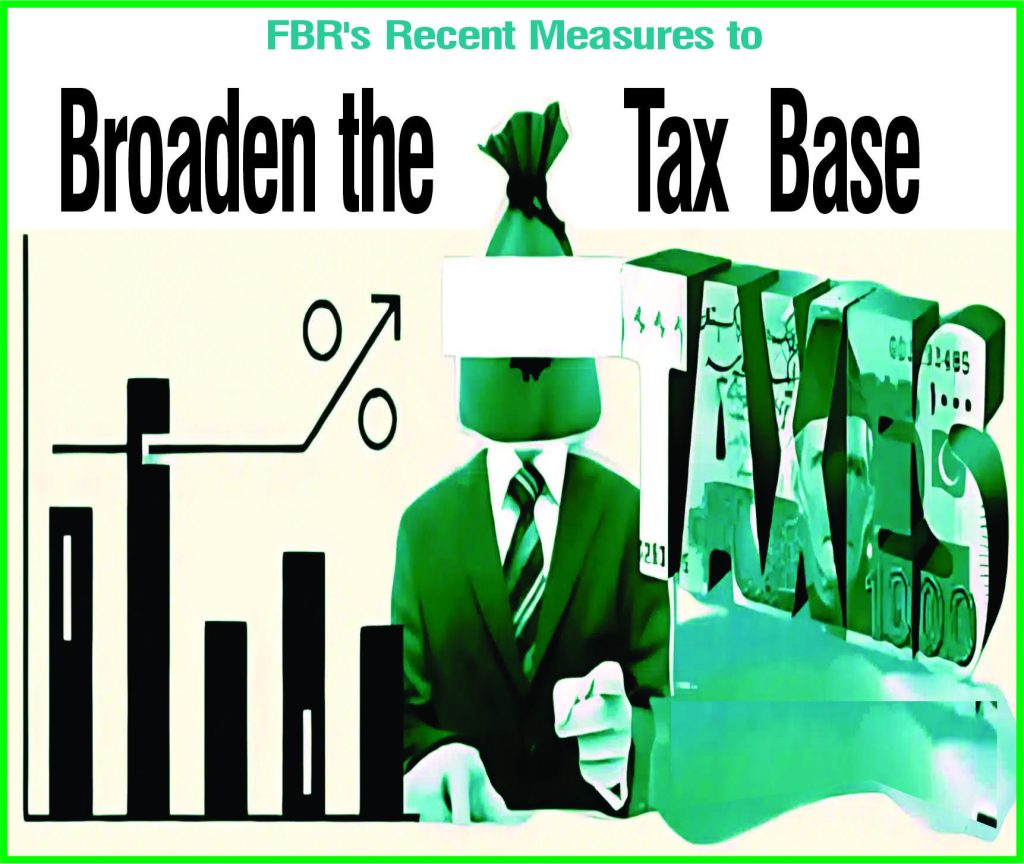 FBR’s Recent Measures to Broaden the Tax Base