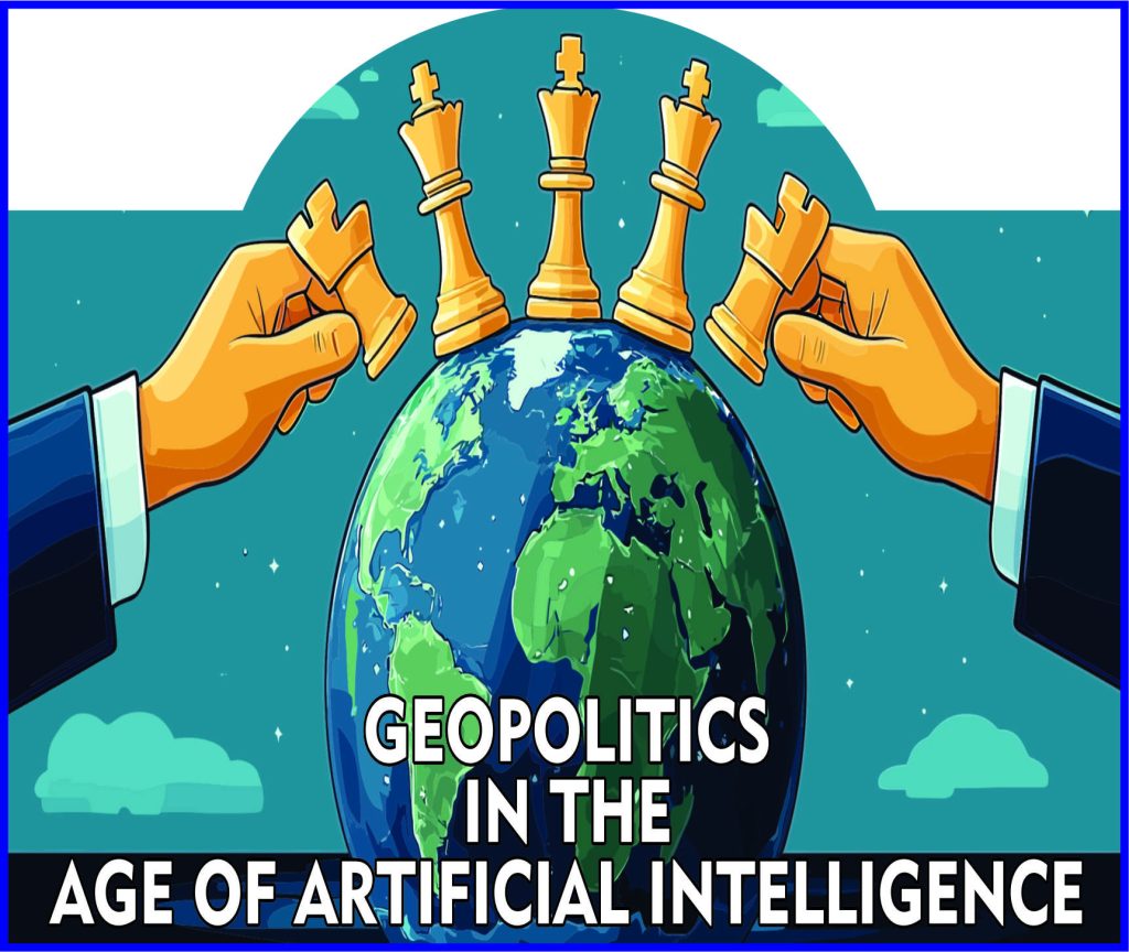 Geopolitics in the Age of Artificial Intelligence